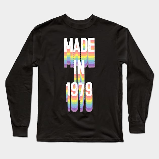 MADE IN 1979 / Birthday Typography Gift Design Long Sleeve T-Shirt by DankFutura